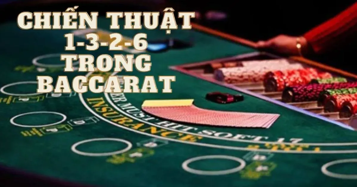 1-3-2-6-trong-baccarat-la-gi.webp