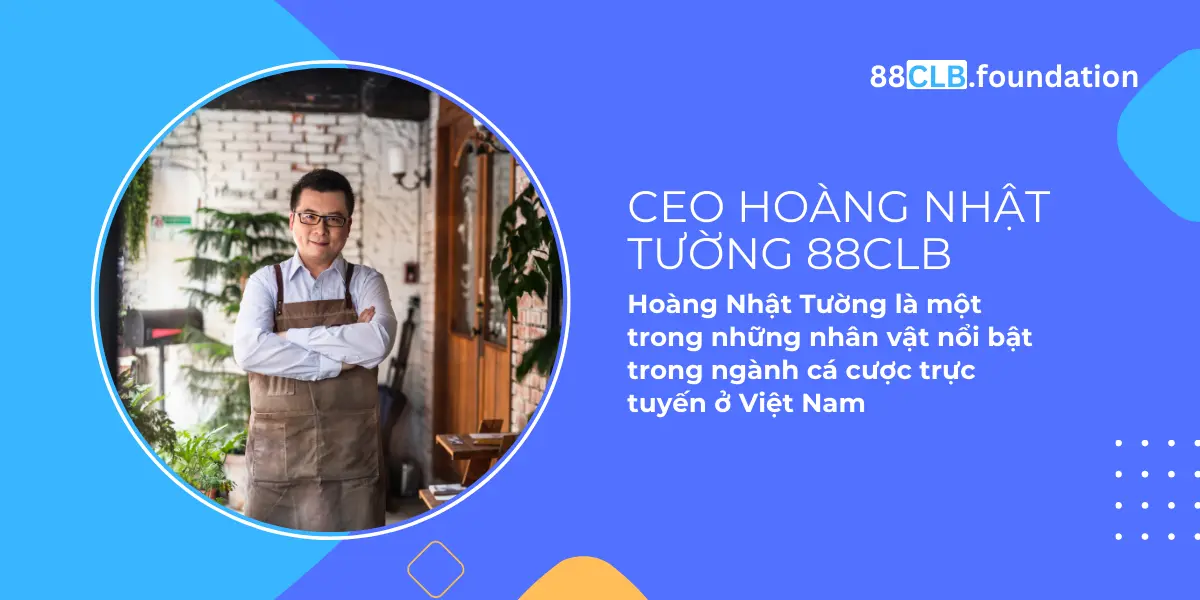 CEO-Hoang-Nhat-Tuong-88clb.webp